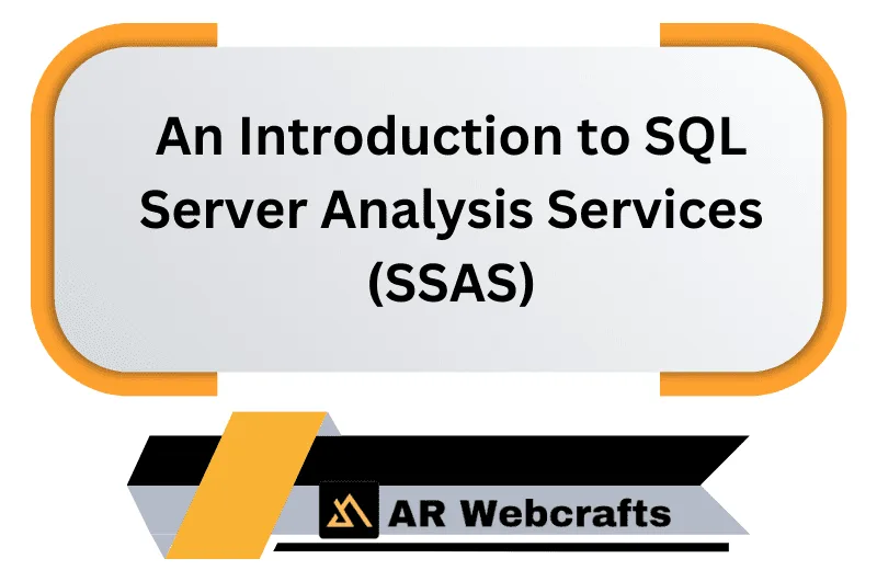 An Introduction To Sql Server Analysis Services Ssas | AR Webcrafts