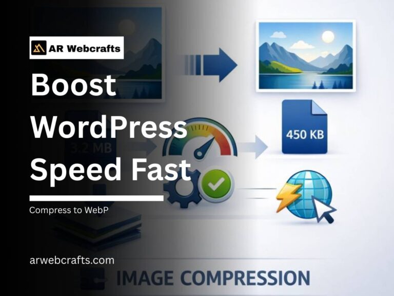 How to Compress Images for WordPress: Image Compression with JPEG, PNG to WebP Boost Speed